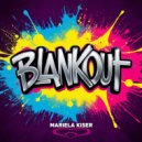 Mariela Kiser - Blankout (Original Mix)