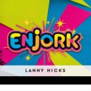 Lanny Hicks - Enjork (Original Mix)