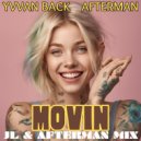 Yvvan Back & Afterman - Movin (JL & Afterman Mix)