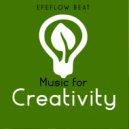 Efeflow Beat - Music for Creativity (Original Mix)