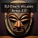 Dj David Volkov - Afro 2.0 ()