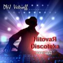 Dvj Vetroff - HitovaЯ Discoteka