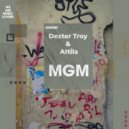 Dexter Troy & Attila - MGM ()