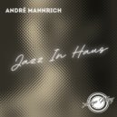 André Mannrich - Jazz In Haus ()
