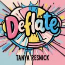 Tanya Resnick - Deflate (Original Mix)