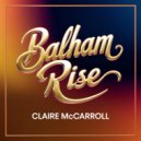 Claire McCarroll - Balham Rise (Original Mix)