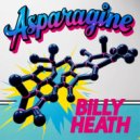 Billy Heath - Asparagine (Original Mix)