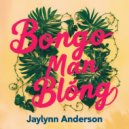 Jaylynn Anderson - Bongo Man Blong (Original Mix)