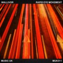 Wallivor - Rapid Eye Movement (Original Mix)