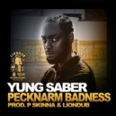 Yung Saber, P Skinna, Liondub - Pecknarm Badness (Original Mix)
