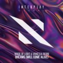 Made Of Light, Vanessa Berni - Dreams (Will Come Alive) (Extended Mix)