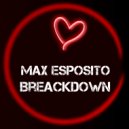 Max Esposito - Breackdown (Original Mix)