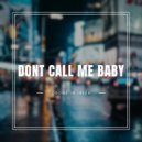 Drone In Ibiza - Don\'t Call Me Baby (Original Mix)