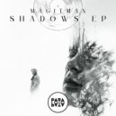 Magitman - Shadows (Original Mix)
