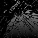 TDWS - Shatter (Tronik Youth Edit)