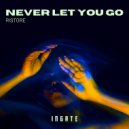 Ristore - Never Let You Go (Extended)