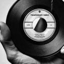 Temporary Hero - I DON\'T CARE IF I SOUND LIKE A BROKEN RECORD (Original Mix)