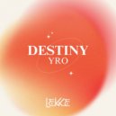 YRO - Destiny (Original Mix)