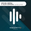 DJ Miguel Serna, Alex Cervera - Jump Jump (Original Mix)