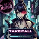 Plastic Rhino - TAKEITALL ()