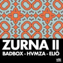 HVMZA, Badbox, ELIŌ (AL) - Zurna II (Original Mix)