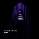 KENN - Dance or Die ()