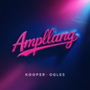 Kooper Ogles - Ampllang (Original Mix)