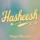 Abigail Maynard - Hasheesh (Original Mix)