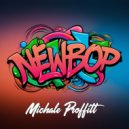 Michale Proffitt - Newbop (Original Mix)