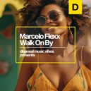 Marcelo Flexx - Walk On By (Original Mix)