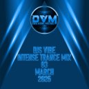 Djs Vibe - Intense Trance Mix 03 (March 2025) ()