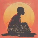 Blaze U, Chris Crone, MVNA, feva. - Till the Morning Comes (Extended Mix)