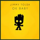 Jimmy Tolsa - Ok Baby (Original Mix)