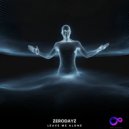 Zerodayz Music - Leave Me Alone
