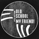 Jess Bottom - Old School My Friend! (Edit Mix)