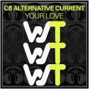 C8 Alternative Current - Your Love (Radio Mix)