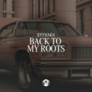 DJ Effendi - Back To My Roots (Original Mix)