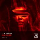 J.P. Casey - No More