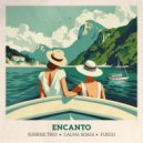 Sunrise Trio, Calma Bossa & Fuego - Encanto (Original Mix)