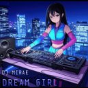 DJ Mirae - Dream Girl (Original Mix)
