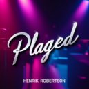 Henrik Robertson - Plaged (Original Mix)