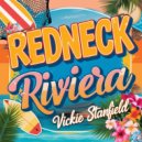 Vickie Stanfield - Redneck Riviera (Original Mix)