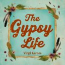 Virgil Karnes - The Gypsy Life (Original Mix)