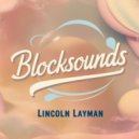 Lincoln Layman - Blocksounds (Original Mix)