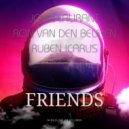 John Laurant, Ron van den Beuken & Ruben Icarus - Friends (Radio edit)