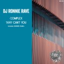 DJ RONNIE RAVE, Osheen - Complex (Osheen Remix)