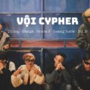 D.E.D feat. 2 Càng, Storm P, Young Noise, HungK - Vội Cypher (Original Mix)