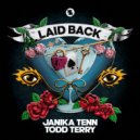 Todd Terry & Janika Tenn - Laid Back (Extended Mix)