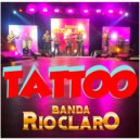 Banda Rio Claro - Tattoo ()