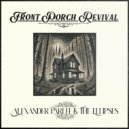 Alexander Parlee & The Ellipses - Front Porch Revival ()